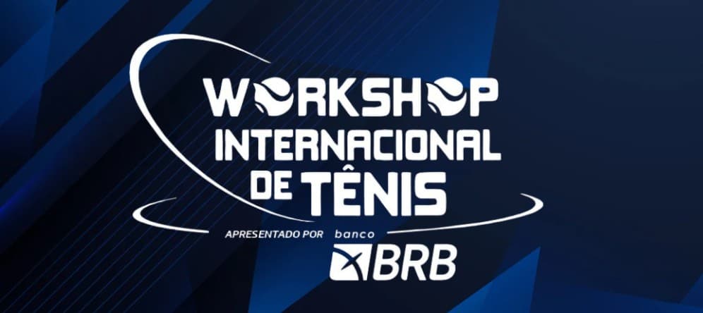 Workshop Internacional de Tênis Apresentado por BRB
